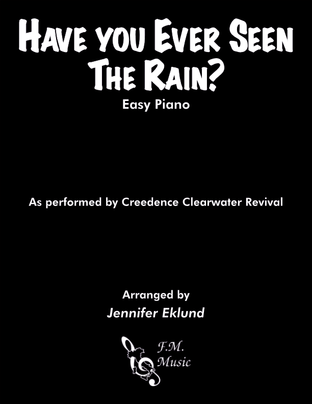 Have You Ever Seen the Rain? (Easy Piano)